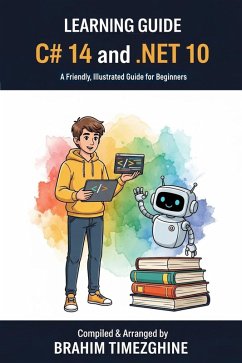 C# 14 and .NET 10 Without Tears (eBook, ePUB) - Timezghine, Compiled & Arranged by BRAHIM