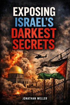 Cover Exposing Israel's Darkest Secrets (eBook, ePUB)