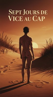 Sept Jours de Vice au cap (eBook, ePUB) - Érotique, Écrivain; Mptsaj