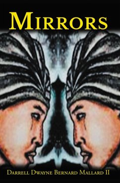 Mirrors (eBook, ePUB) - Mallard II, Darrell Dwayne Bernard