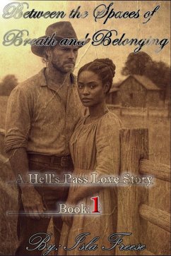 Cover Between the Spaces of Breath and Belonging (A Hell's Pass Love Story, #1) (eBook, ePUB)