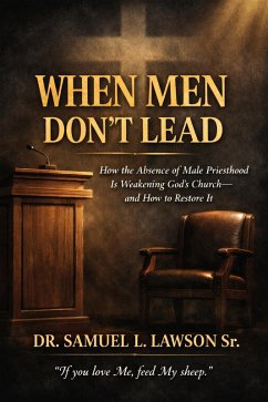 When Men Don't Lead (eBook, ePUB) - Lawson, Samuel L