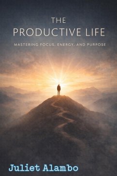 The Productive Life (eBook, ePUB) - Alambo, Juliet
