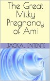 The Great Milky Pregnancy of Ami (Commission One Shots, #13) (eBook, ePUB)