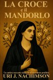 LA CROCE E IL MANDORLO (eBook, ePUB)
