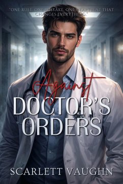 Against Doctor's Orders (eBook, ePUB) - Vaughn, Scarlett