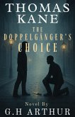 The Doppelgänger's Choice (A Thomas Kane Investigation, #11) (eBook, ePUB)