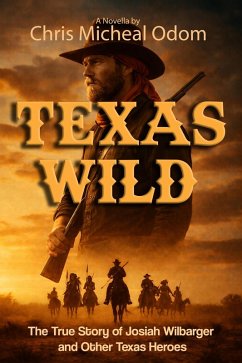 Texas Wild (eBook, ePUB) - Odom, Chris Micheal