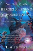 Books One to Six of the Heroes of Legend: Expanded Edition; The Archer, The Princess, The Dragon King, The Vampire Lord, The Wolf, and The Mother of Time (Books of Heroes of Legend Collection, #8) (eBook, ePUB)