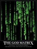 The God Matrix: Decoding the Divine Blueprint for Reality, Faith, and Society (eBook, ePUB)