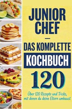 Junior Chef - Das komplette Kochbuch - Gerste, Marie