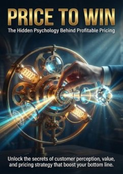 Cover Price to Win: The Hidden Psychology Behind Profitable Pricing