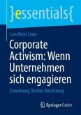 Corporate Activism: Wenn Unternehmen sich engagieren Corporate Activism: Wenn Unternehmen sich engagieren