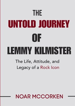 Cover The Untold Journey of Lemmy Kilmister
