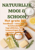 NATUURLIJK MOOI & SCHOON Het grote DIY-handboek ( Duurzaam cadeau voor elke gelegenheid)
