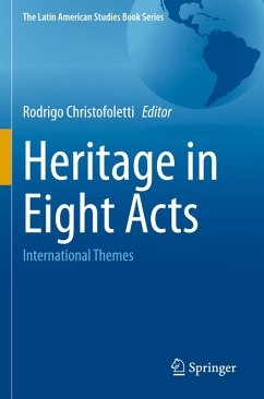 Heritage in Eight Acts