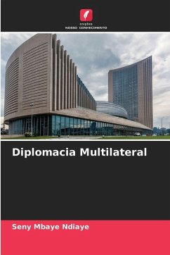 Diplomacia Multilateral - Ndiaye, Seny Mbaye