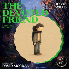 Cover The Devoted Friend (Story Time, Episode 203) (MP3-Download)
