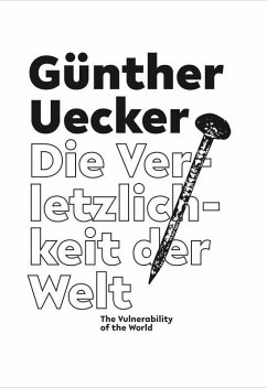 Cover Günther Uecker. Die Verletzlichkeit der Welt / The Vulnerability of the World