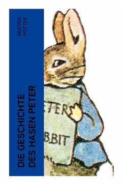 Die Geschichte des Hasen Peter - Potter, Beatrix