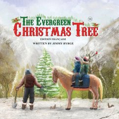 The Evergreen Christmas Tree ( French Edition) - Byrge, Jimmy; Riley, Patricia; Kramer, Kat