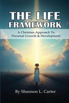The Life Framework - Carter, Shannon L.