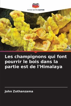 Cover Les champignons qui font pourrir le bois dans la partie est de l'Himalaya