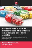 Estudo sobre o uso de suplementos alimentares em crianças em idade escolar