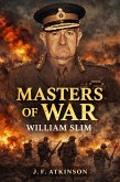 Masters of War: William Slim (eBook, ePUB)