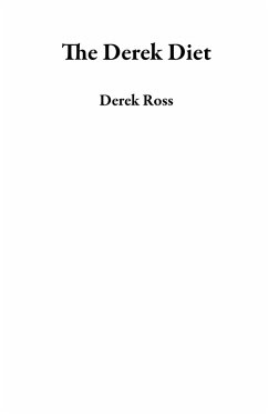 The Derek Diet (eBook, ePUB) - Ross, Derek