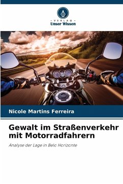 Gewalt im Straßenverkehr mit Motorradfahrern - Martins Ferreira, Nicole