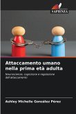 Attaccamento umano nella prima età adulta