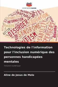 Technologies de l'information pour l'inclusion numérique des personnes handicapées mentales - de Melo, Aline de Jesus