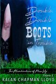 Double, Double Boots in Trouble