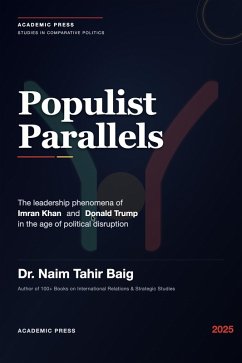 Populist Parallels (eBook, ePUB) - Baig, Naim Tahir Populist Parallels (eBook, ePUB) - Baig, Naim Tahir