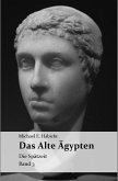 Das Alte Ägypten. Band 3: Die Spätzeit (eBook, ePUB) Das Alte Ägypten. Band 3: Die Spätzeit (eBook, ePUB)