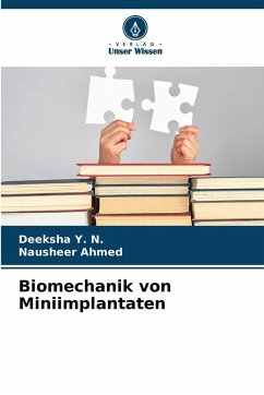 Biomechanik von Miniimplantaten - Y. N., Deeksha;AHMED, NAUSHEER