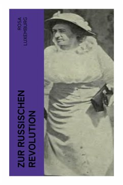 Zur russischen Revolution - Luxemburg, Rosa