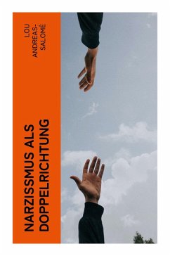 Narzißmus als Doppelrichtung - Andreas-Salomé, Lou