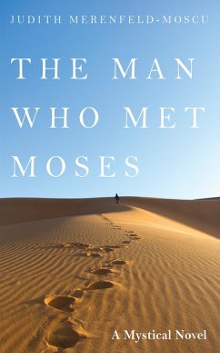The Man Who Met Moses (eBook, ePUB) - Merenfeld-Moscu, Judith