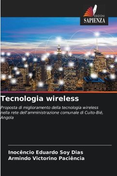 Tecnologia wireless - Dias, Inocêncio Eduardo Soy;Paciência, Armindo Victorino Tecnologia wireless - Dias, Inocêncio Eduardo Soy;Paciência, Armindo Victorino