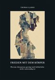 Frieden mit dem Körper (eBook, ePUB)