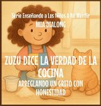 Zuzu le dice la Verdad a la Cocina