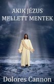 Akik Jézus mellett mentek