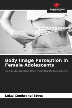 Body Image Perception in Female Adolescents - Cembranel Etges, Luiza Body Image Perception in Female Adolescents - Cembranel Etges, Luiza