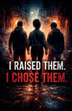 I Raised Them. I Chose Them. - Fryson, Denise
