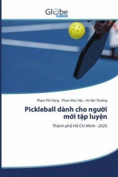 Pickleball dành cho ng¿¿i m¿i t¿p luy¿n - Hùng, Ph_m Phi;H_u, Ph_m __c;Th__ng, Võ Van Pickleball dành cho ng¿¿i m¿i t¿p luy¿n - Hùng, Ph_m Phi;H_u, Ph_m __c;Th__ng, Võ Van