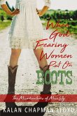 When God-Fearing Women Put On Boots