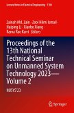 Proceedings of the 13th National Technical Seminar on Unmanned System Technology 2023-Volume 2