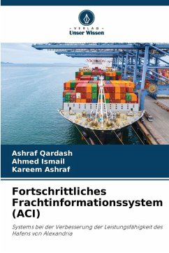 Fortschrittliches Frachtinformationssystem (ACI) - Qardash, Ashraf;Ismail, Ahmed;Ashraf, Kareem